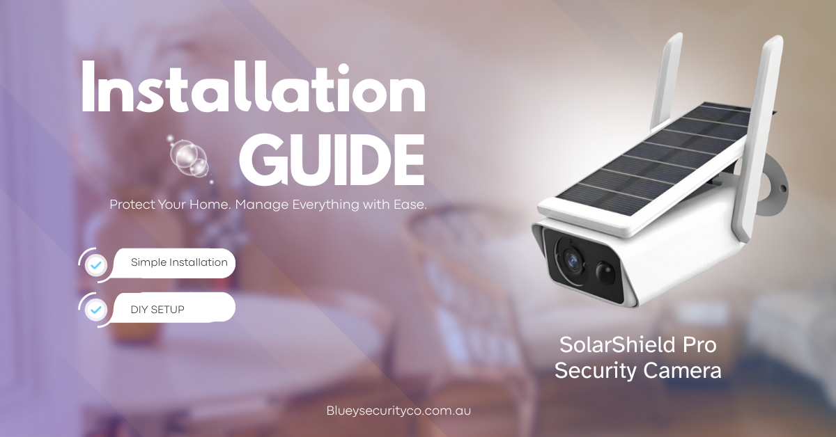 Installation Guide - SolarShield Pro Wireless Security Camera