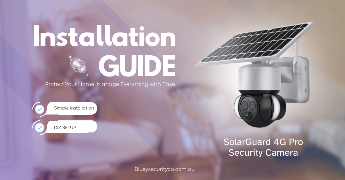 Installation guide - SolarGuard 4G Pro Wireless Security Camera